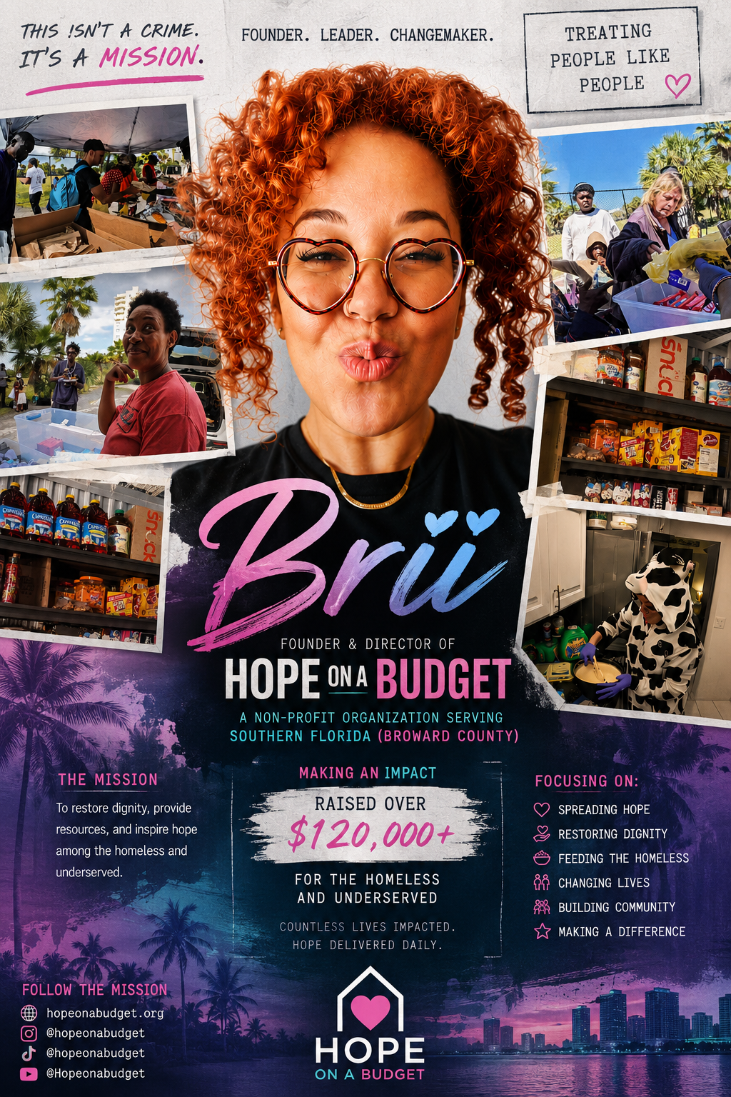 Hope On a Budget mission poster featuring founder Brii — Founder, Leader, Changemaker — with the mission to restore dignity, provide resources, and inspire hope among the homeless and underserved across South Florida.
